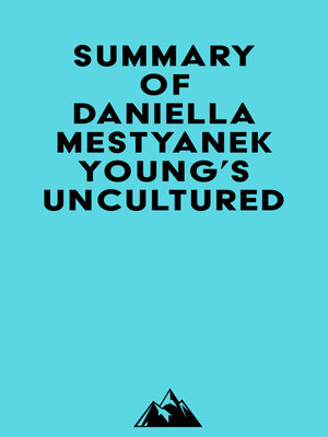 cover image of Summary of Daniella Mestyanek Young's Uncultured